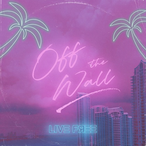 Off The Wall (Extended Mix) - LIVE FREE