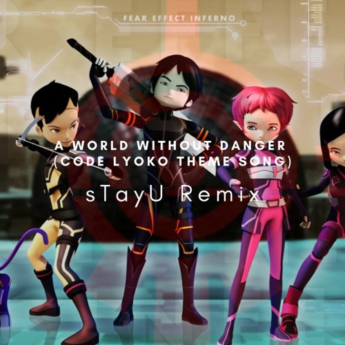 A World Without Danger (Code Lyoko Theme Song) - sTayU Remix