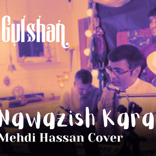 Nawazish Karam - Gulshan Live Performance at a Private Mehfil - Mehdi Hasan Cover