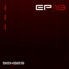 SENSES Radio - EP #113