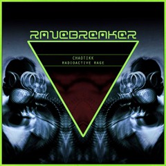 Chaotikk - Radioactive Rage (Extended Mix)