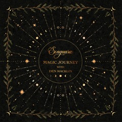 Songuara Magic Journey with Den Macklin