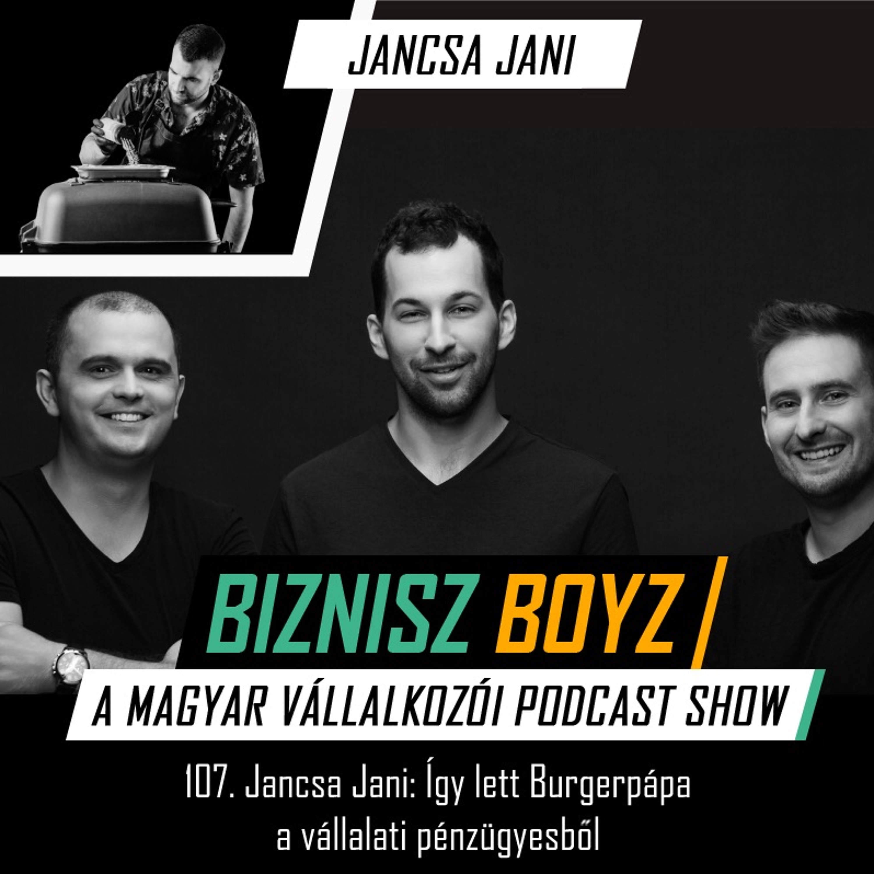 107. Jancsa Jani: Így lett Burgerpápa a vállalati pénzügyesből