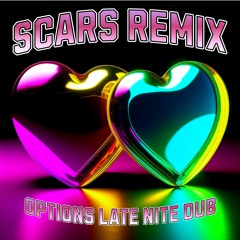 Scars Remix (Late Nite Dub) [Radio Edit]