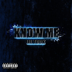 Know Me - Lil Took