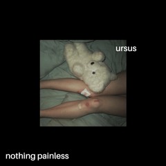 ursus - nothing painless (vip mix) [FREE DL]