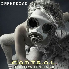 DARKNOISE- C.O.N.T.R.O.L (Apocalyptic Version)