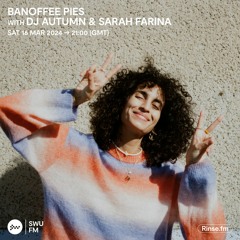 Banoffee Pies & Sarah Farina - 16 March 2024