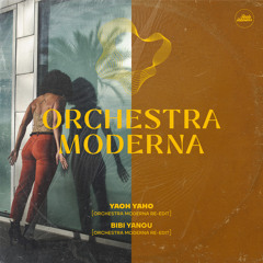 Orchestra Moderna - YAOH YAHO  (re-edit)