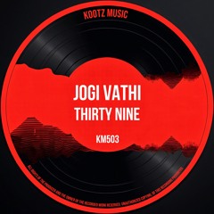 Jogi Vathi - Thirty Nine (Original Mix)