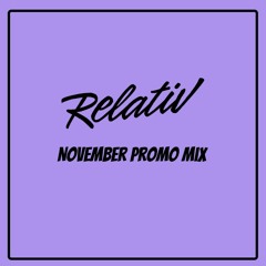 Relativ - November Promo Mix