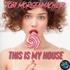 This Is My House produced by Tobi Morgenmacher