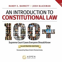 [FREE] PDF 📁 An Introduction to Constitutional Law: 100 Supreme Court Cases, Illustr