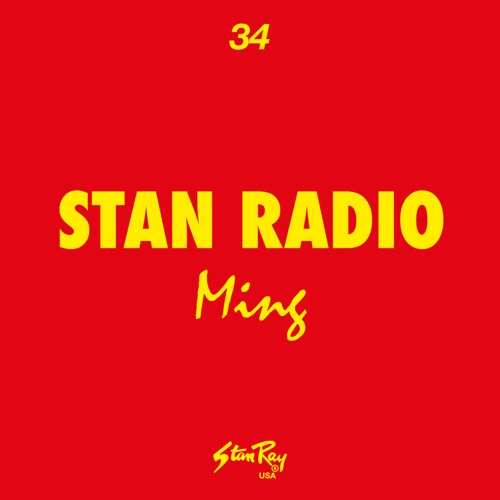 Stream Stan Radio 34 | Ming by Stan Ray | Listen online for free on  SoundCloud