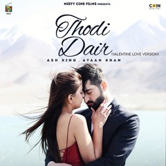 Thodi Dair (Valentine Love Version)