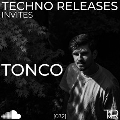 Techno Releases Invites Tonco - [032]
