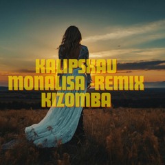Kizomba - Kalipsxau- Mona lisa remix