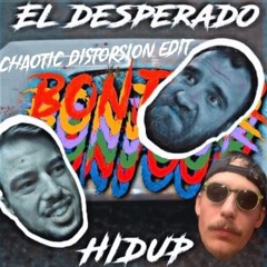 Hidup & El Desperado - BONJOUR (Chaotic Distorsion édit)