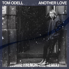 Tom Odell - Another Love (Lurre Frenchcore Remix)