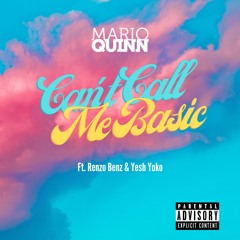 Can't call me basic Ft. Renzo Benz & Yesh Yoko | Prod by Lil Spryte
