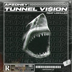 Tunnel Vision ft. LCkiller [Prod By Dj Pancada]