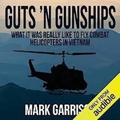 Audiobook Guts 'N Gunships: What It Was Really Like to Fly Combat Helicopters in Vietnam