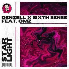 Denzell x Sixth Sense - Starlight (Live Your Life) feat. OMZ