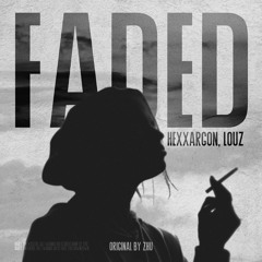 Hexxargon, Louz - Faded [FREE DOWNLOAD]