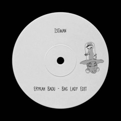 FREE DL - Erykah Badu - Bag Lady Edit