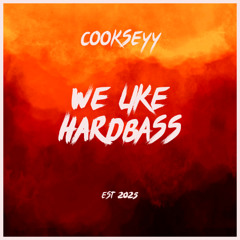 Cookseyy - We Like HardBass