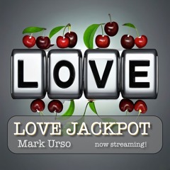 Love Jackpot - Mark Urso