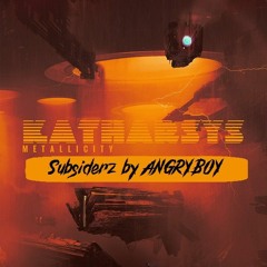 Katharsys- Subsiderz (Angryboy Remix)