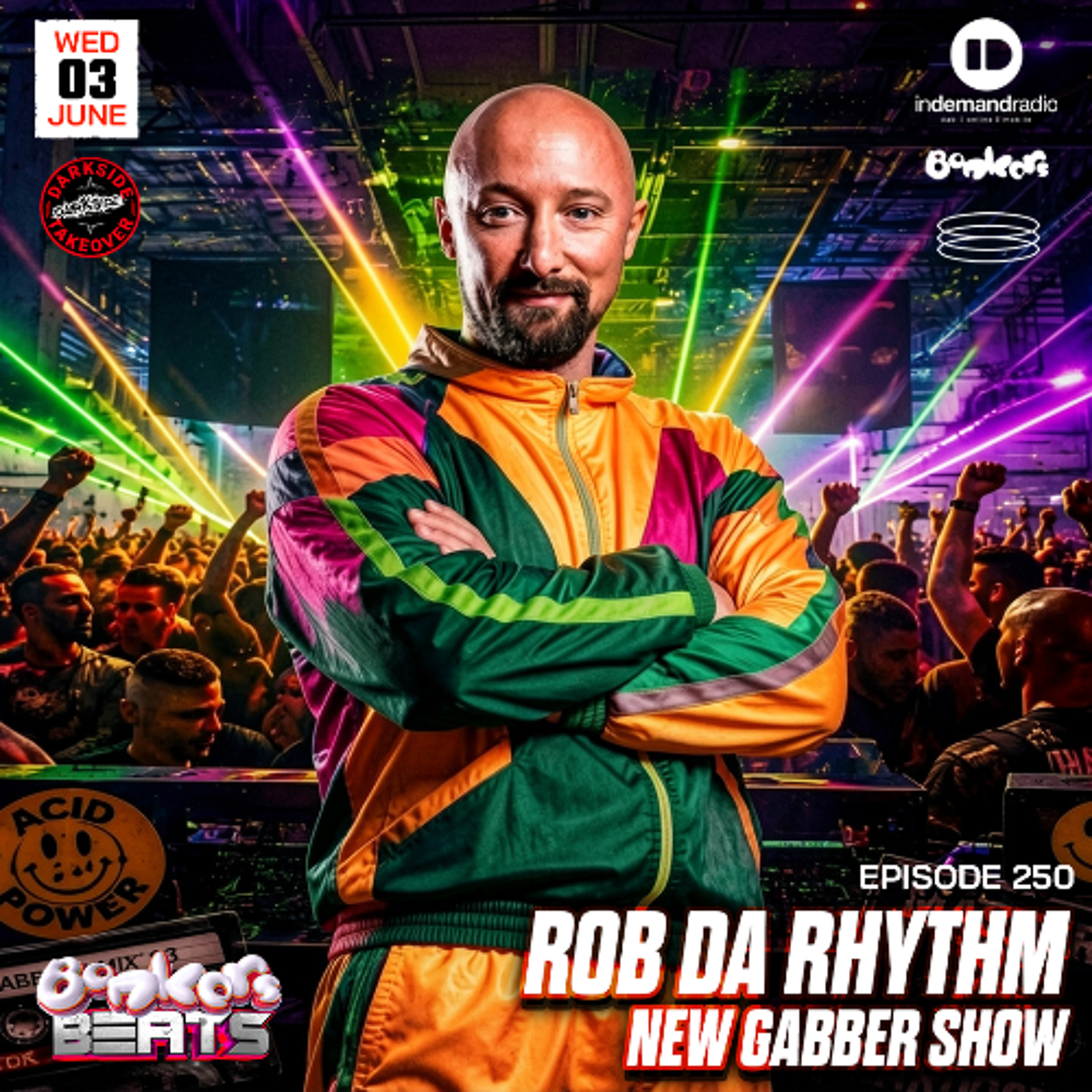 Rob Da Rhythm - Darkside Takeover - Bonkers Beats 250