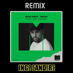 Wave Wave -Broken (feat. Joel Crouse) [Remix Ingo Sanders]
