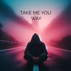 Enes Seven - Take Me You Way