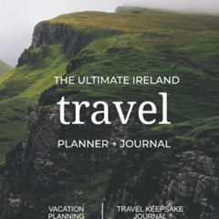 free PDF 💛 The Ultimate Ireland Travel Planner + Journal: Ireland vacation planning,