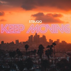 Keep Moving (Prod. Malloy)