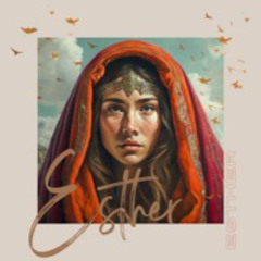 (8-4-24) Esther -- Part 6