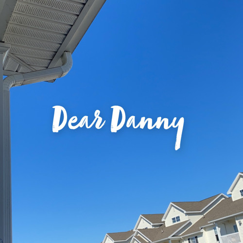 Dear Danny