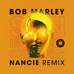 Sun Is Shining - Bob Marley (Nancie Remix)
