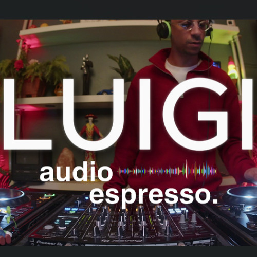 Luigi (House / Indie Dance) DJ Set | Audio Espresso