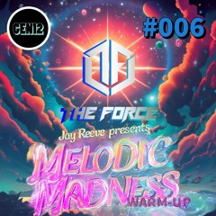The Force - The Light Side 006 | Melodic Madness Warm-Up | Euphoric Hardstyle