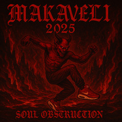 Soul Obstruction - MAKAVELI 2025 (ORIGINAL)