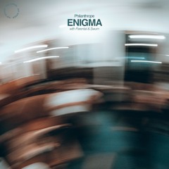 Philanthrope & Parental & SwuM - ENIGMA