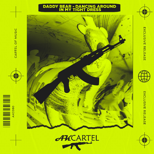 Stream Daddy Bear - Dancing Around In My Tight Dress (Original Mix) [AK  CARTEL] by AK Cartel Records | Listen online for free on SoundCloud