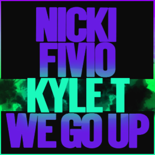 We Go Up (Kyle T Booty)