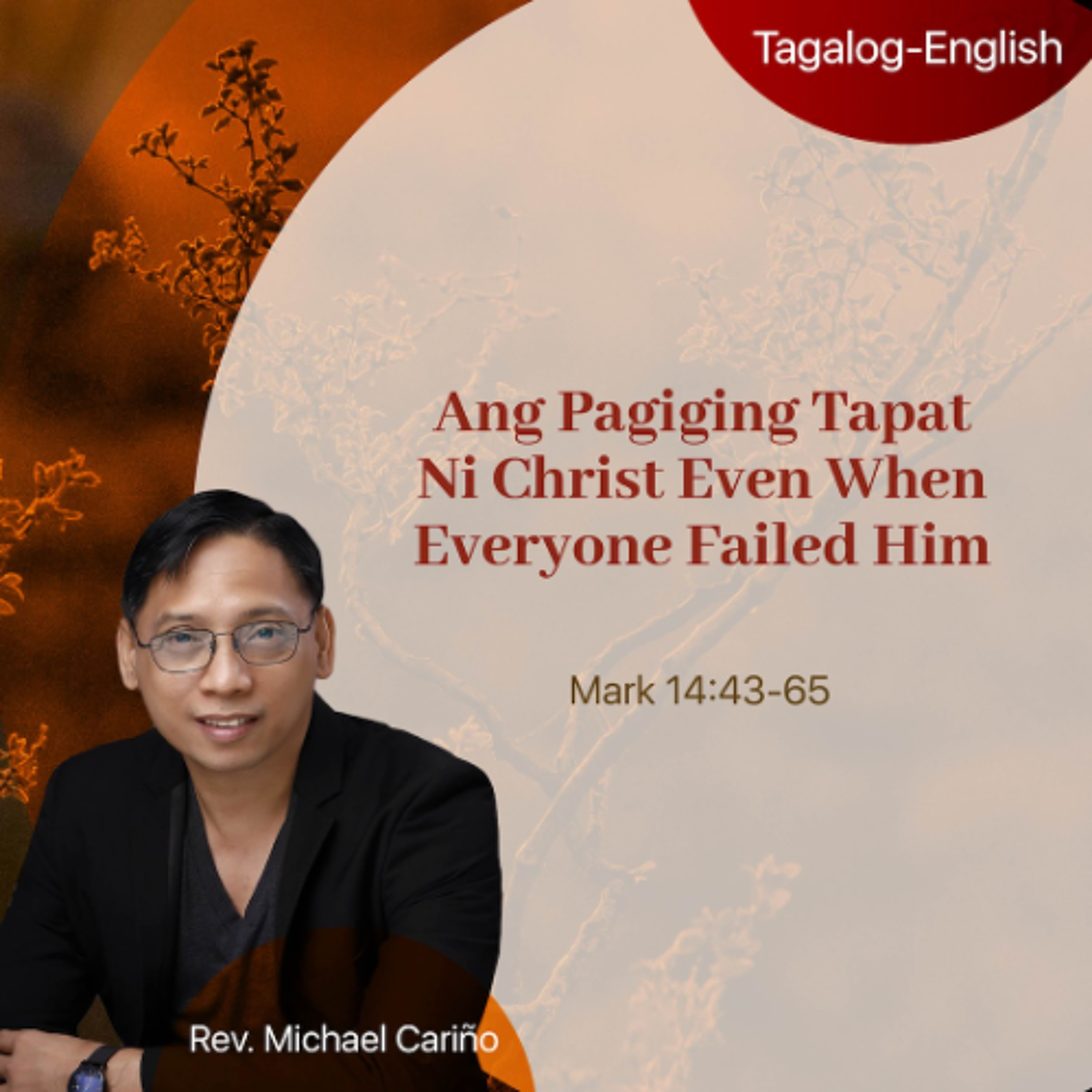 04-19-2026 Ang Pagiging Tapat Ni Christ Even When Everyone Failed Him
