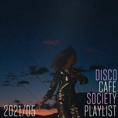 2021/05 Disco Cafe Society