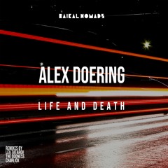 Alex Doering - Life And Death (Lev Tatarov Remix)
