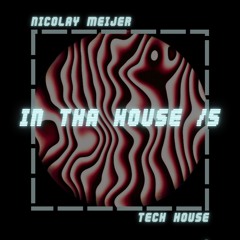 IN THA HOUSE | #5 TECH HOUSE